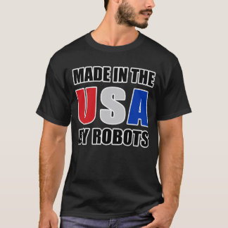 GEMACHT IN DEN USA DURCH ROBOTER auf Schwarzem T-Shirt