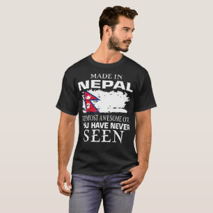 Gemacht in Nepal fantastischstes nie gesehen T-Shirt