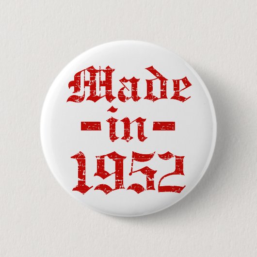 Gemachte im Jahre 1952 Entwürfe Button (Vorderseite)