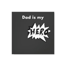 Gemälde - Dad is my Hero