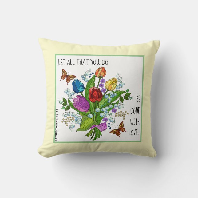Gemalte Blume w Verse aus 1 Korinthen 16:14 Kissen (Vorderseite)