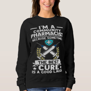 Gemeindeapotheker Beste Kur ist ein gutes Lachen Sweatshirt