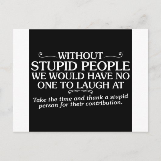 GEMEINE ERGEBNISSE DANKEN DANK STUPIDER MENSCHEN F POSTKARTE (Vorderseite)