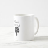 Gemeine Menschen Sind zum Kotzen Kaffeetasse (VorderseiteRechts)