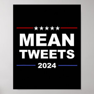 Gemeine Tweet & amp; Trump 2024 Politischer Gear G Poster