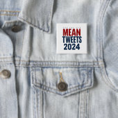 Gemeine Tweete 2024 Funny Election Trump Button (Beispiel)