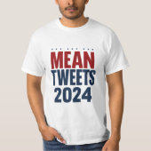 Gemeine Tweete 2024 Funny Election Trump T-Shirt (Vorderseite)