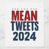 Gemeine Tweete 2024 Funny Election Trump Weinetikett (Einzelnes Label)