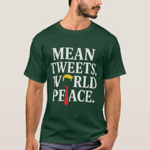 GEMEINE TWEETETE, WELTFRIEDEN. T-Shirt