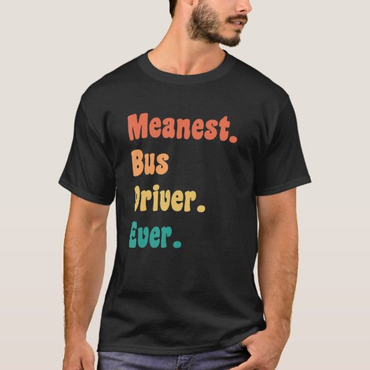 Gemeiner Busfahrer je Funny Gag Praktischer Witz T-Shirt (Vorderseite)