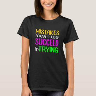 Gemeiner Erfolg beim Versuch, Wachstum zu erzielen T-Shirt