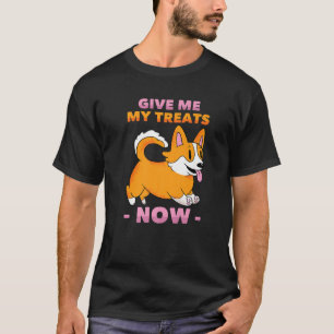 Gemeiner Hund - gib mir meine Leckereien, jetzt! - T-Shirt