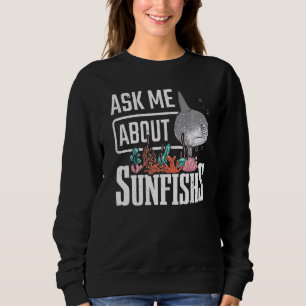 Gemeiner Mondfisch Fragte mich über Sunfish Sweatshirt