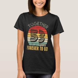 Gemeinsam 53 Jahre für immer Verheiratetes Husband T-Shirt