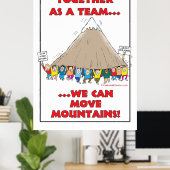 Gemeinsam als Team...wir können Berge bewegen! Poster (Heimbüro)