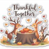 Gemeinsam dankbar - Niedliche Waldtiere Thanksgi Aufkleber (Vorderseite)