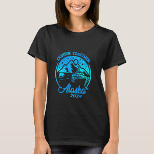 Gemeinsam durch Alaska kreuzen 2024 Kreuzfahrt Fam T-Shirt