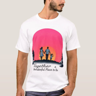 "Gemeinsam: Ein wunderbarer Ort, um T-Shirt zu sei