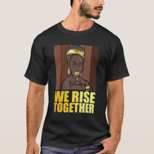 Gemeinsam entwickeln wir schwarze Geschichte für F T-Shirt