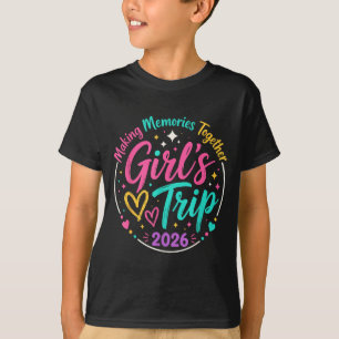 Gemeinsam Erinnerungen schaffen Mädchen-Trip 2026  T-Shirt