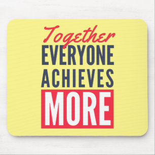 Gemeinsam erreicht jeder mehr Teamwork Mousepad