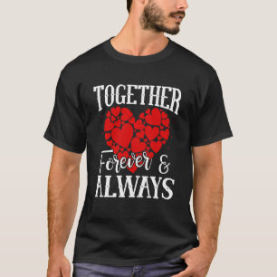 Gemeinsam für immer und immer - Zitat zur ewigen L T-Shirt