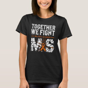 Gemeinsam kämpfen wir gegen MS T-Shirt
