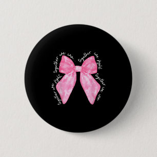 Gemeinsam kämpfen wir gewinnen Coquette Ribbon Bru Button