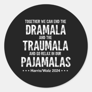 Gemeinsam können wir die Dramala und die Traumala  Runder Aufkleber