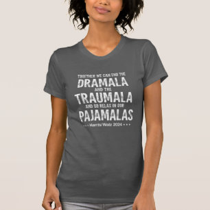 Gemeinsam können wir die Dramala und die Traumala T-Shirt