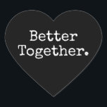 Gemeinsam Liebe Black Herz-Aufkleber<br><div class="desc">Hübscher Herzaufkleber oder Umschlag Aufkleber mit dem Text 'Better Together' in schicker, stylischer Typografie auf schwarzem Hintergrund. Ideal für Ihre Weihnachts- und Valentingeschenke, Babydusche, Brautparty, Gastgeschenke Hochzeiten, kleine Business-Mailing und Festpakete, fügen Sie etwas Liebe zu all Ihren Mails! Exklusiv für Sie entworfen von Happy Dolphin Studio. Wenn Sie Hilfe oder...</div>