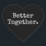 Gemeinsam Liebe Black Herz-Aufkleber<br><div class="desc">Hübscher Herzaufkleber oder Umschlag Aufkleber mit dem Text 'Better Together' in schicker, stylischer Typografie auf schwarzem Hintergrund. Ideal für Ihre Weihnachts- und Valentingeschenke, Babydusche, Brautparty, Gastgeschenke Hochzeiten, kleine Business-Mailing und Festpakete, fügen Sie etwas Liebe zu all Ihren Mails! Exklusiv für Sie entworfen von Happy Dolphin Studio. Wenn Sie Hilfe oder...</div>