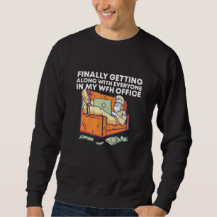 Gemeinsam mit allen arbeiten von Zuhause Office Sweatshirt