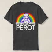Gemeinsam mit Ross Perot T-Shirt (Design vorne)