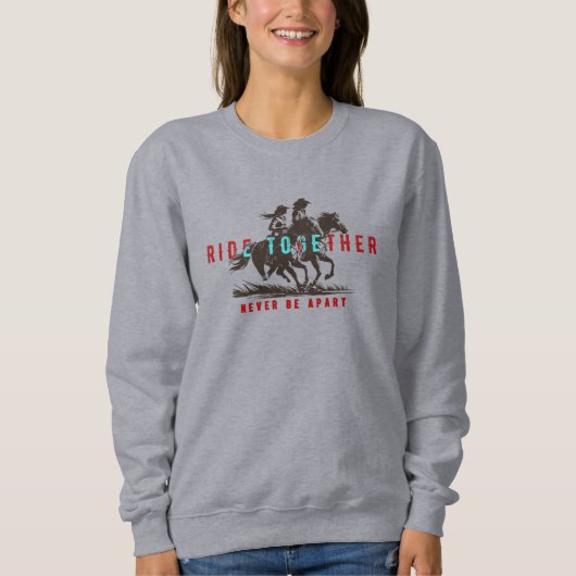 Gemeinsam reiten - Ein wunderbares Western-Leben | Sweatshirt (Vorderseite)