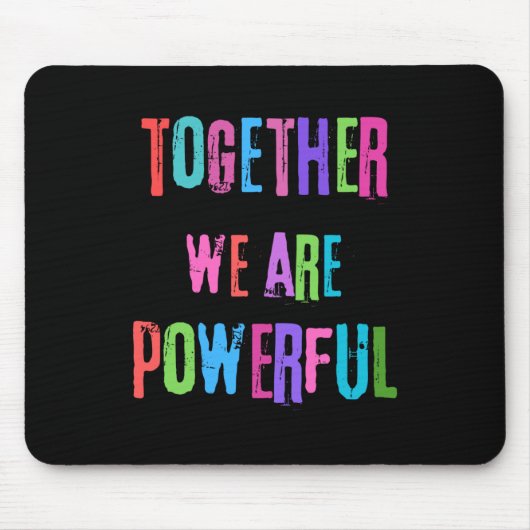 Gemeinsam sind wir mächtig mousepad (Vorne)