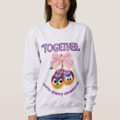 GEMEINSAM SIND WIR SCHERRY AWSOME SWEATSHIRT (Vorderseite)