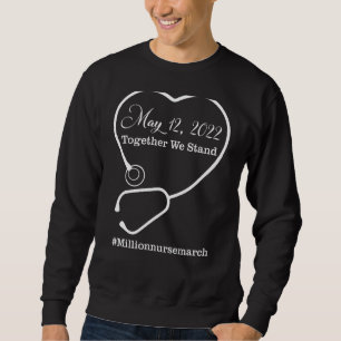 Gemeinsam stehen wir Millionen Krankenschwestern M Sweatshirt