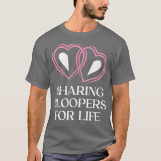 gemeinsame Bloopers für das Leben Hochzeit Funny B T-Shirt