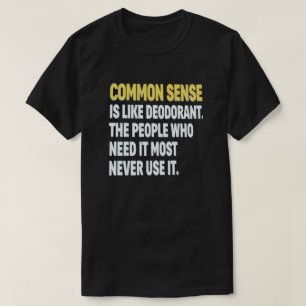 GEMEINSAMES SINN IST WIE DEODORANTER T - Shirt