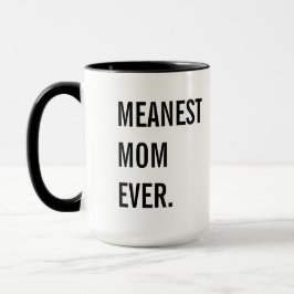 Gemeinste Mama überhaupt Tasse