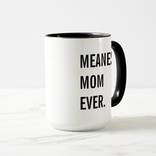 Gemeinste Mama überhaupt Tasse (VorderseiteRechts)