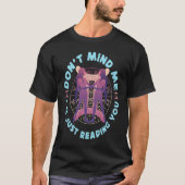 Gemini Zodiac Don't Mind Me I'm Just Reading You T-Shirt (Vorderseite)