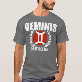 Geminis machen es besser T-Shirt