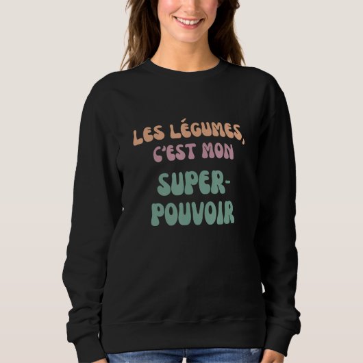 Gemüse c'est mon Super Power Vegan und Veggie Sweatshirt (Vorderseite)