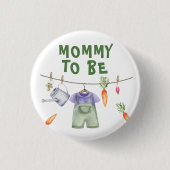 Gemüseanbau Mommy to be Button (Vorderseite)