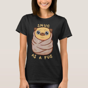 Gemütlich wie ein Mops Süßer Hund Lustig T-Shirt