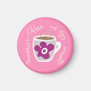 Gemütliche Kaffeetasse mit großer Blume und Zitat Magnet