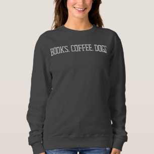 Gemütliche Minimalistische Bücher, Kaffee, Hunde Sweatshirt