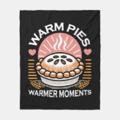 Gemütliches Pie-Bild: Warme Pies wärmere Momente Fleecedecke (Vorderseite)